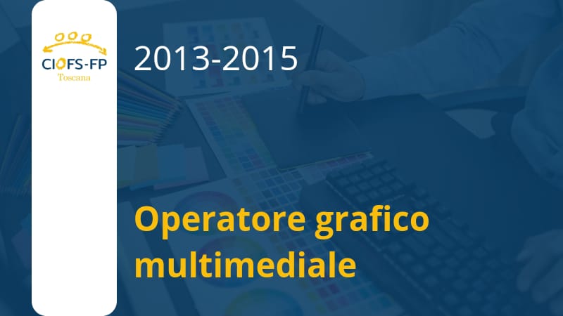 Ciofs FP Toscana - Operatore grafico multimediale