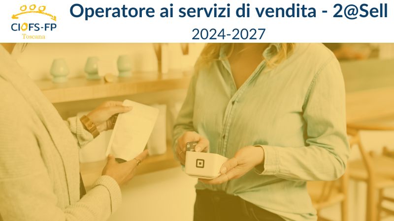 Ciofs FP Toscana - Operatore ai servizi di vendita - @SELL