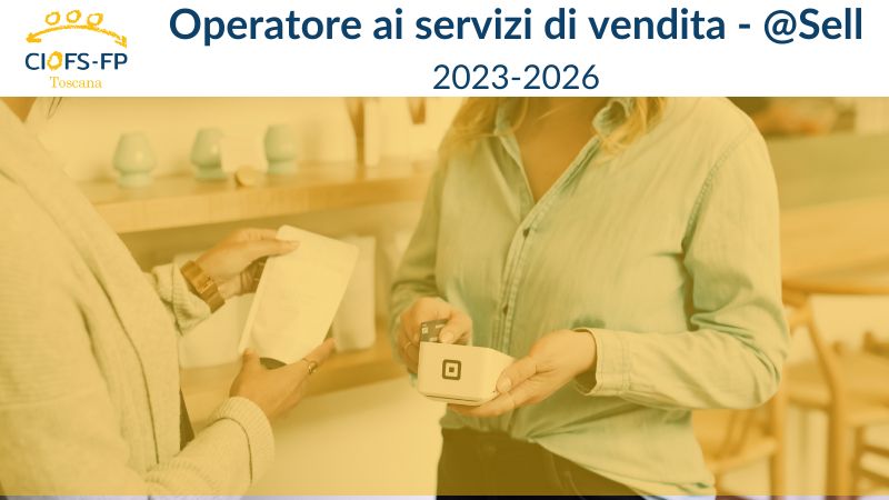 Ciofs FP Toscana - Operatore ai servizi di vendita - @SELL